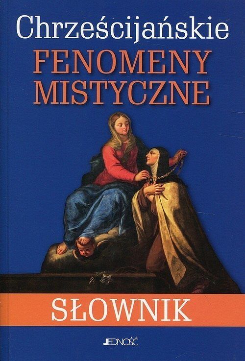 Chrześcijańskie fenomeny mistyczne.