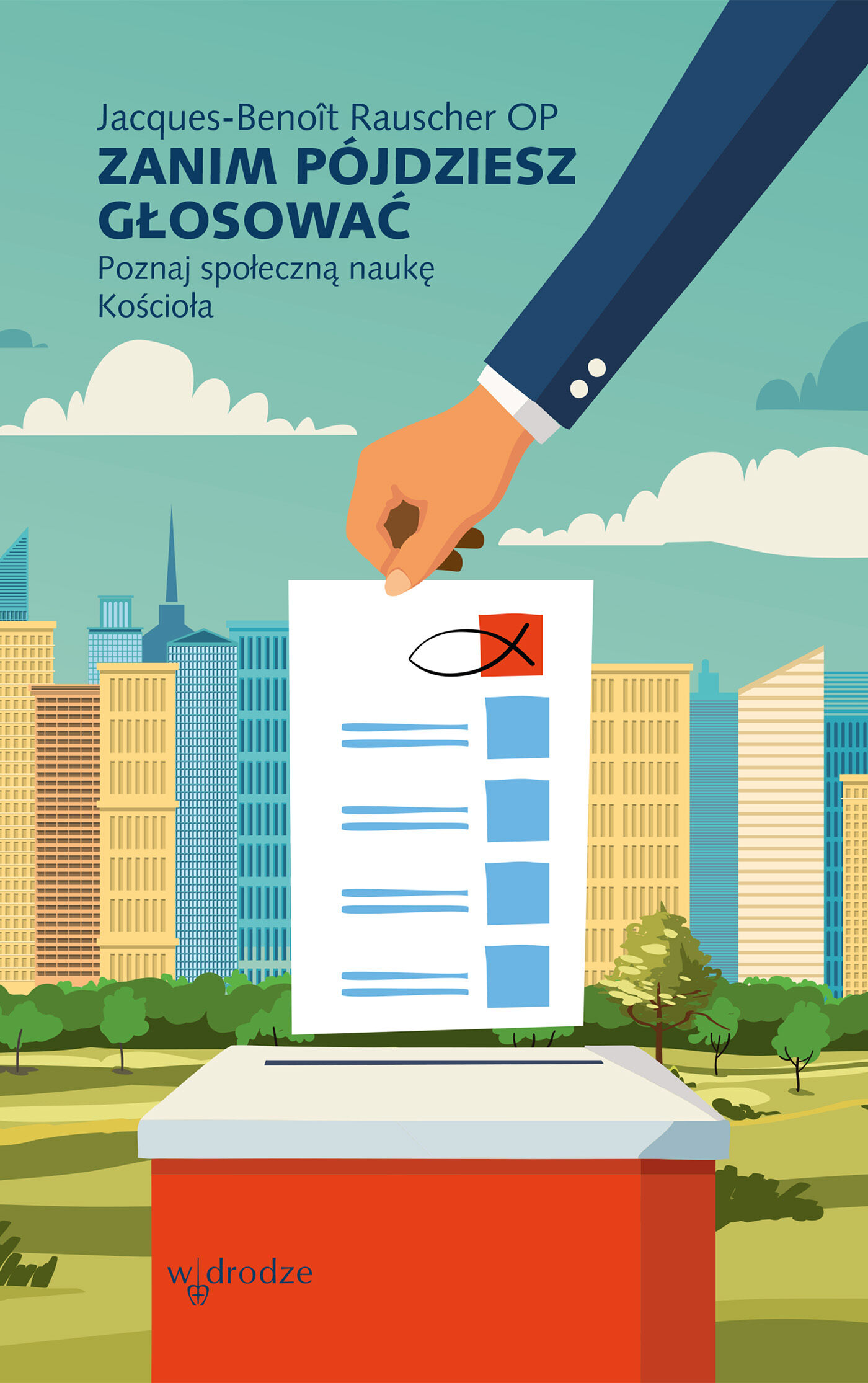 Zanim pójdziesz głosować. Poznaj społeczną naukę Kościoła (e-book)