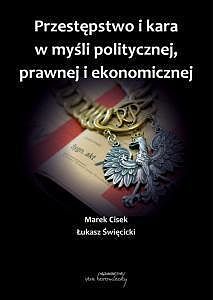 Przestępstwo i kara w myśli politycznej, prawnej i ekonomicznej