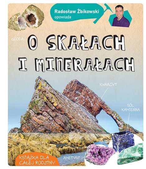 Radosław Żbikowski opowiada o skałach i minerałach wyd. 2020