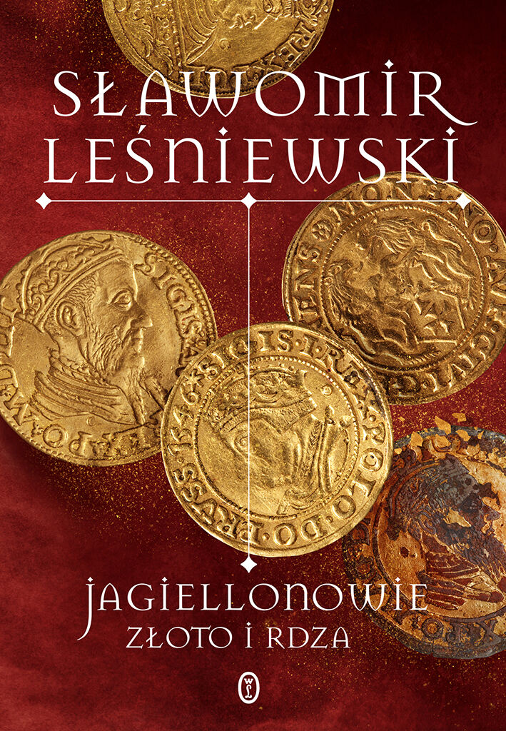 Jagiellonowie. Złoto i rdza (e-book)