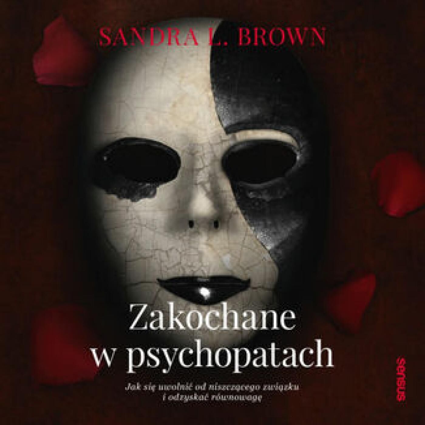 Zakochane w psychopatach. Jak się uwolnić od niszczącego związku i odzyskać równowagę (audiobook MP3)