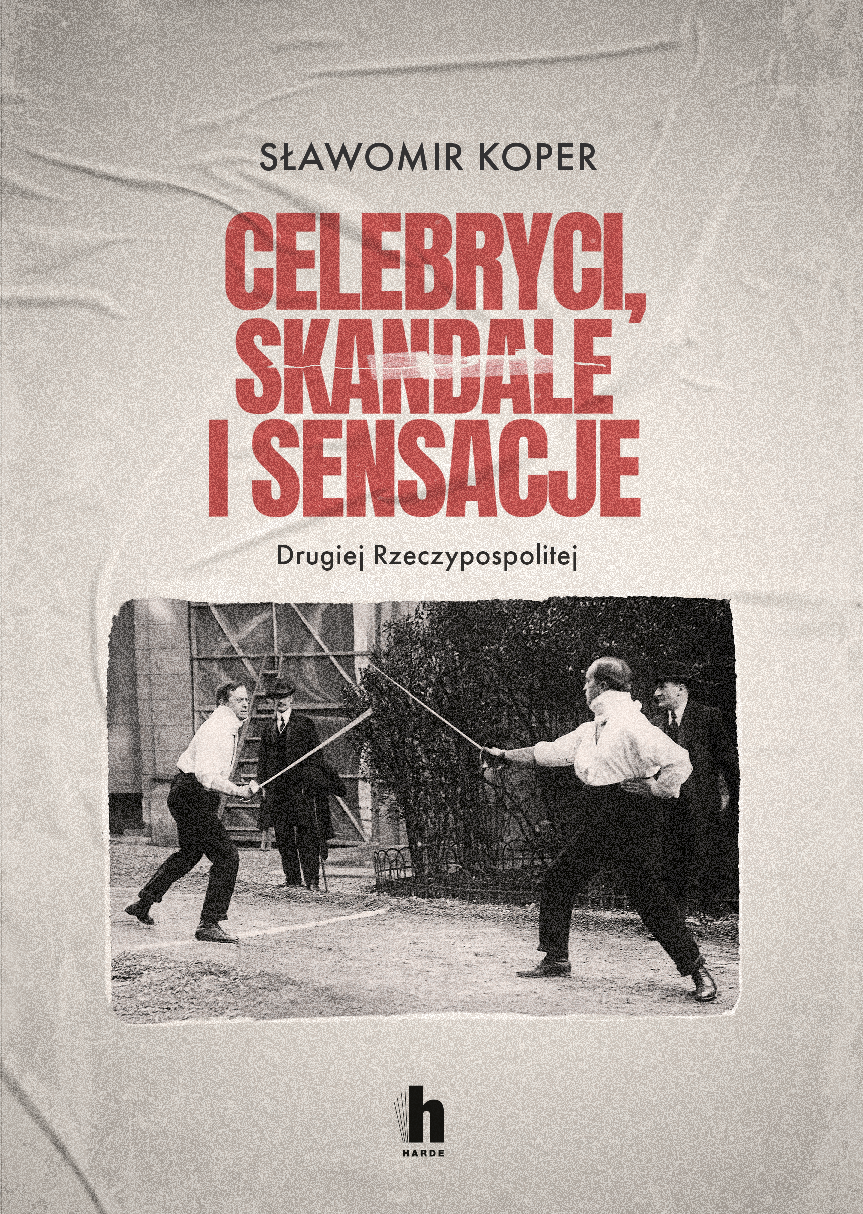 Celebryci, skandale i sensacje Drugiej Rzeczypospolitej (e-book)