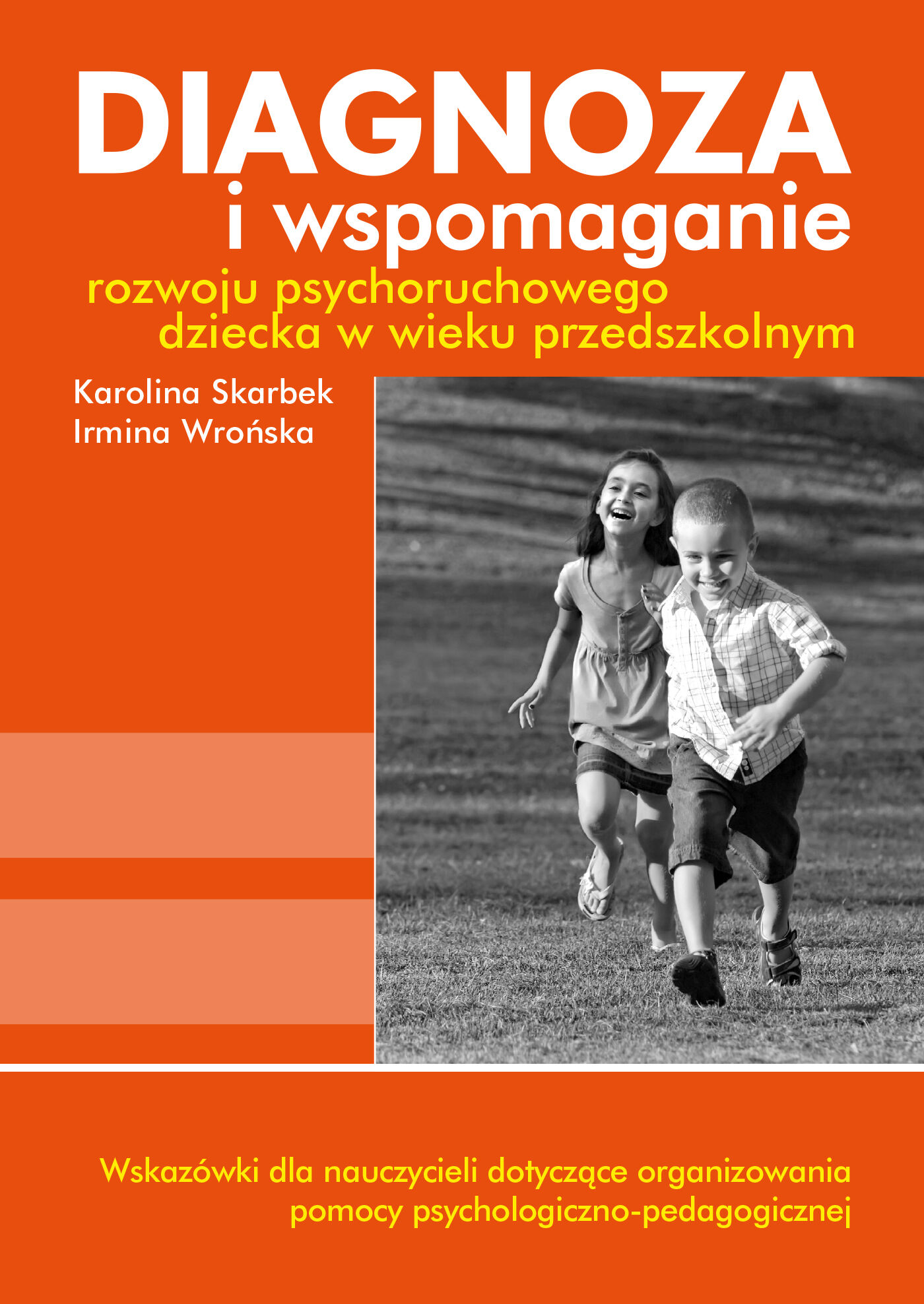 Diagnoza i wspomaganie rozwoju psychoruchowego dziecka w wieku przedszkolnym