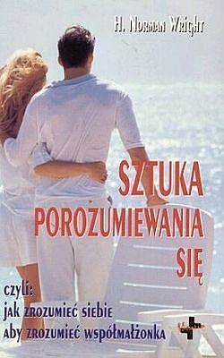 Sztuka porozumiewania się czyli jak zrozumieć siebie, aby zrozumieć współmałżonka