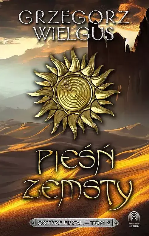 Pieśń zemsty Ostrze Erkal. Tom 2