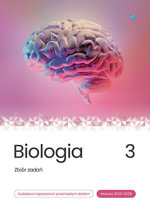 Biologia Zbiór zadań Matura 2023-2025. Tom 3