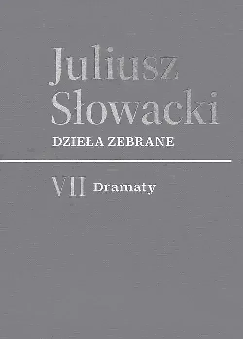 Dzieła zebrane. VII Dramaty