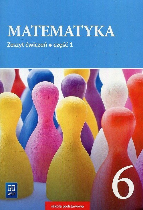 Matematyka 6 Ćwiczenia. Część 1