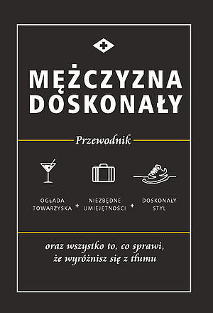 Mężczyzna doskonały. Przewodnik
