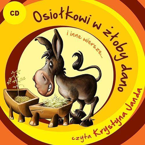 Osiołkowi w żłoby dano i inne wiersze... (książka audio)