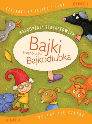 Bajki krasnoludka bajkodłubka uczymy się czytać cz. 1