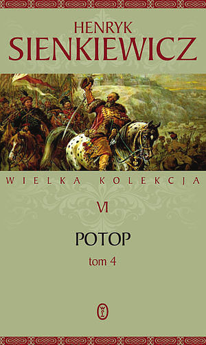 Potop. Tom 4. Seria Wielka kolekcja dzieł Henryka Sienkiewicza. Tom 6