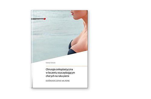 Chirurgia onkoplastyczna w leczeniu oszczędzającym chorych na raka piersi