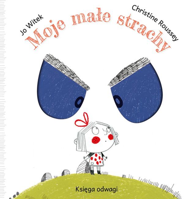 Moje małe strachy księga odwagi