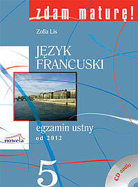 Zdam maturę! Język francuski, egzamin ustny