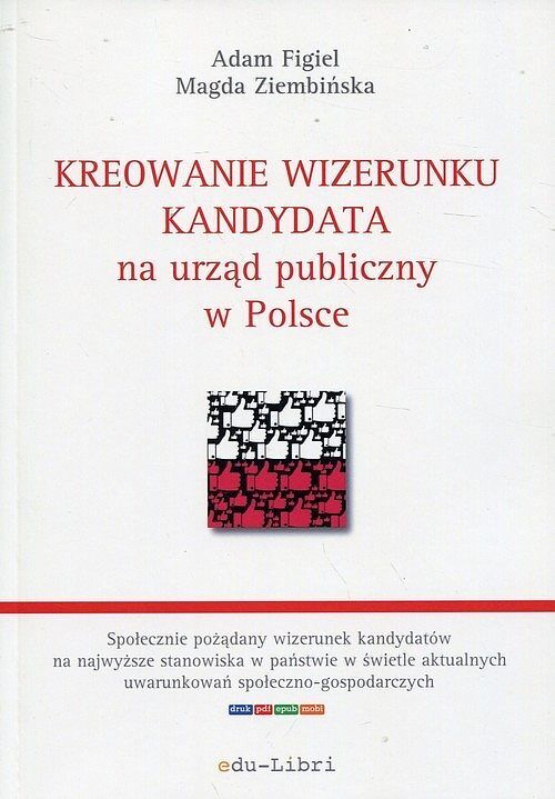 Kreowanie wizerunku kandydata na urząd publiczny w Polsce