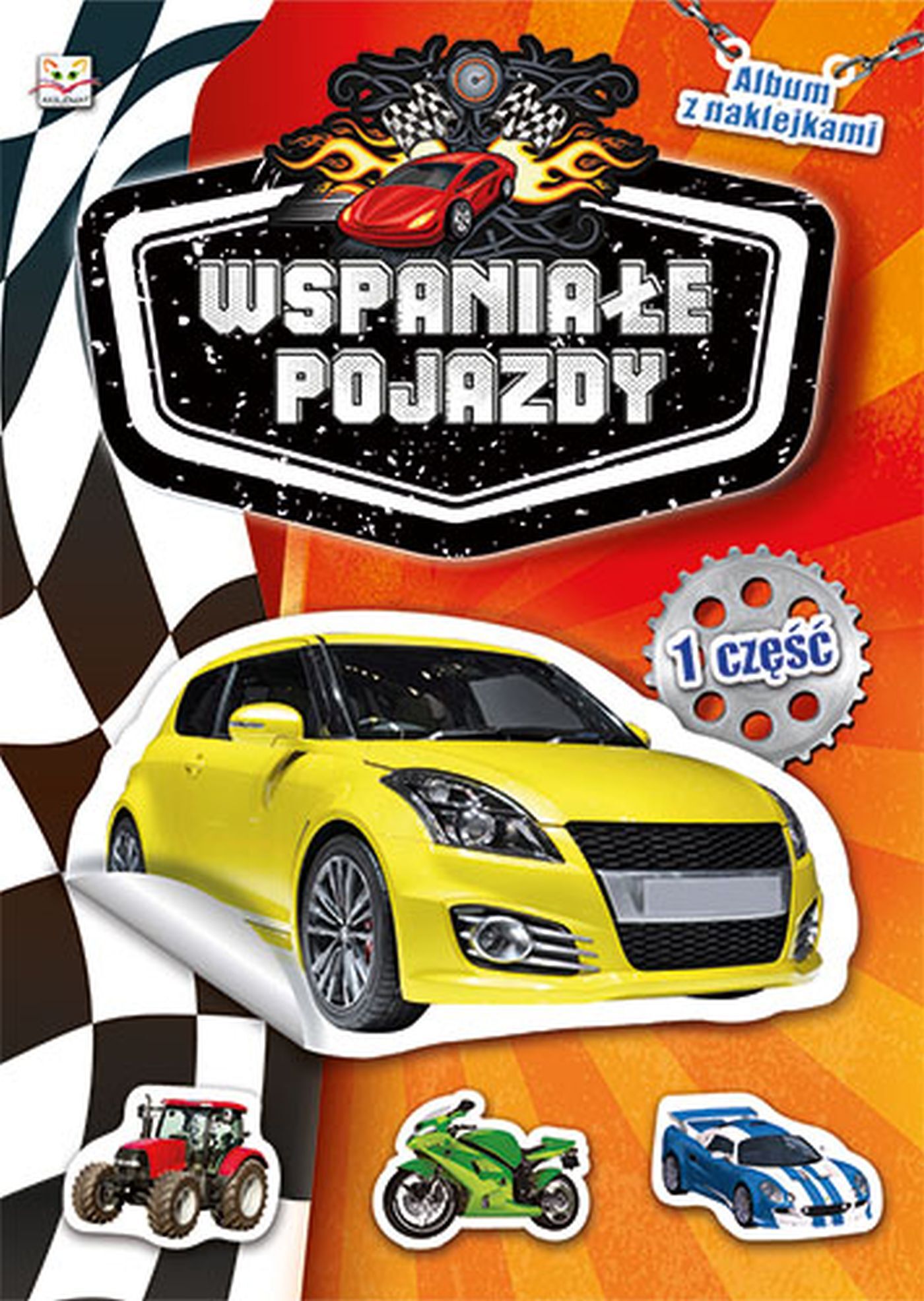 Album z naklejkami. Wspaniałe pojazdy cz. 1