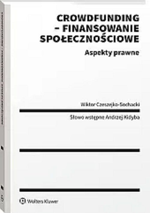 Crowdfunding Finansowanie społecznościowe Aspekty prawne