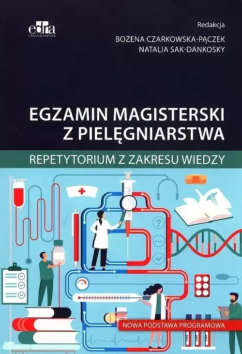 Egzamin magisterski z pielęgniarstwa Repetytorium z zakresu wiedzy Nowa podstawa programowa