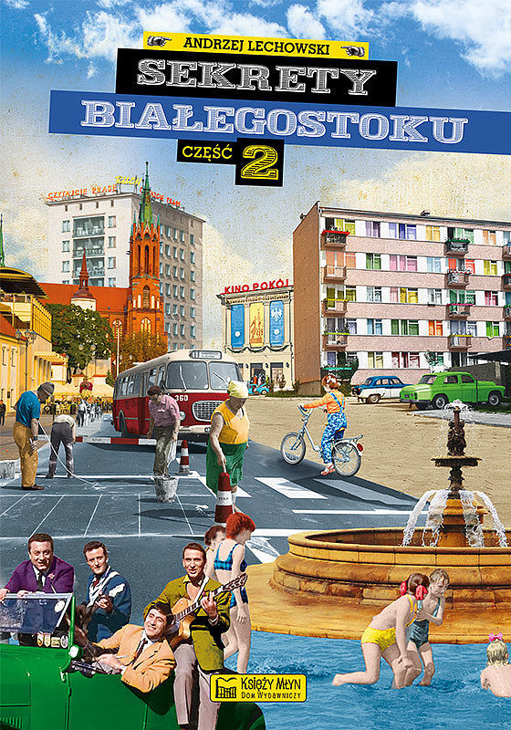 Sekrety Białegostoku cz. 2