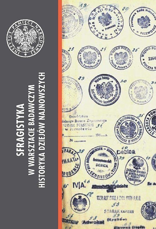 Sfragistyka w warsztacie badawczym historyka dziejów najnowszych