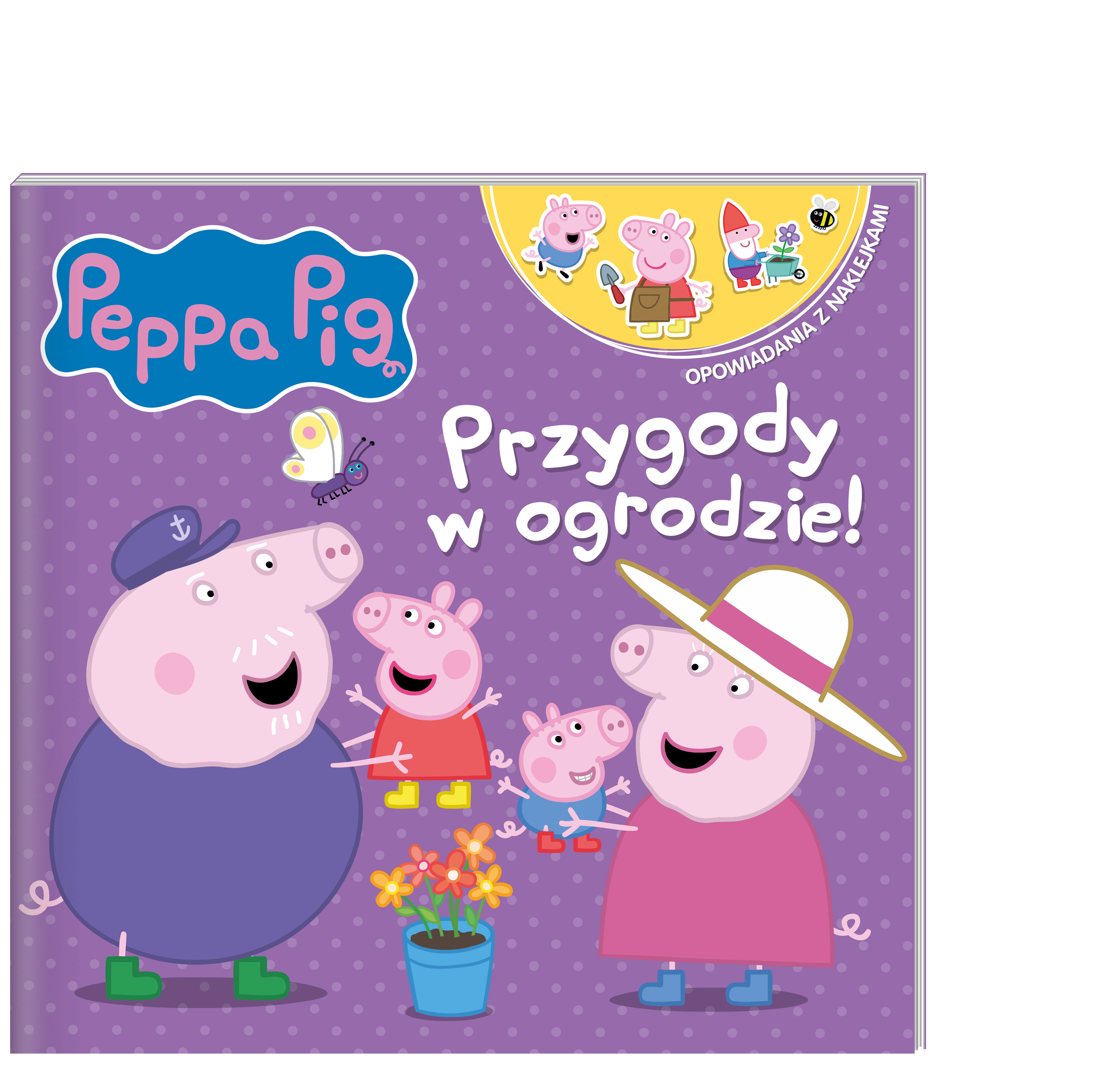 Peppa Pig. Opowiadania z naklejkami. Przygody w ogrodzie