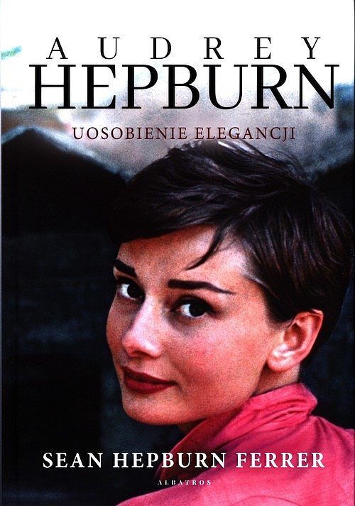Audrey Hepburn. Uosobienie elegancji