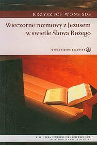 Wieczorne rozmowy z Jezusem w świetle Słowa Bożego