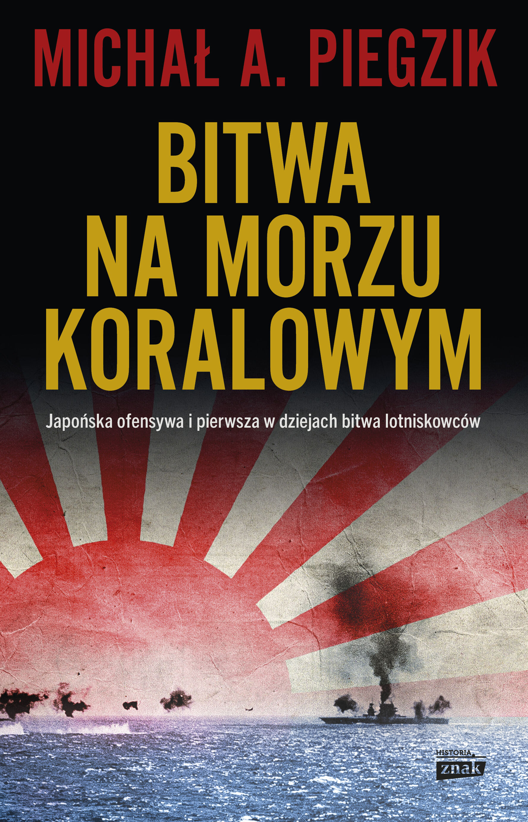 Bitwa na Morzu Koralowym. Japońska ofensywa i pierwsza w dziejach bitwa lotniskowców (e-book)