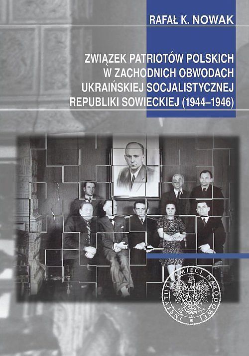 Związek Patriotów Polskich w zachodnich obwodach ukraińskiej SRS (1944-1946)