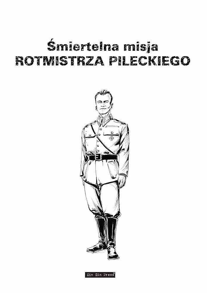 Śmiertelna misja rotmistrza Pileckiego