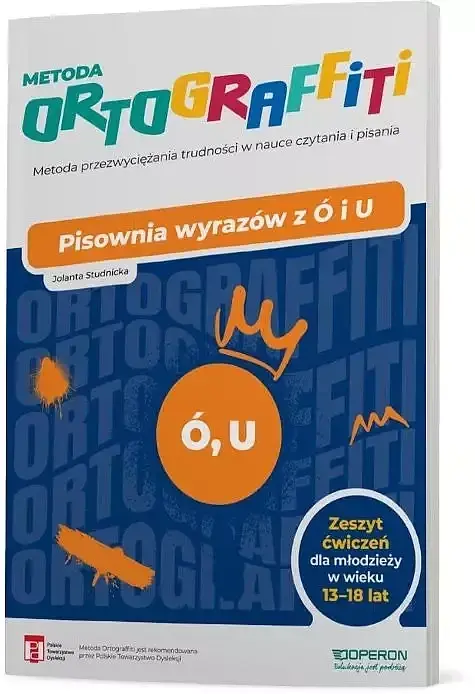 Ortograffiti pisownia wyrazów z ó i u zeszyt ćwiczeń dla młodzieży w wieku 13-18 lat