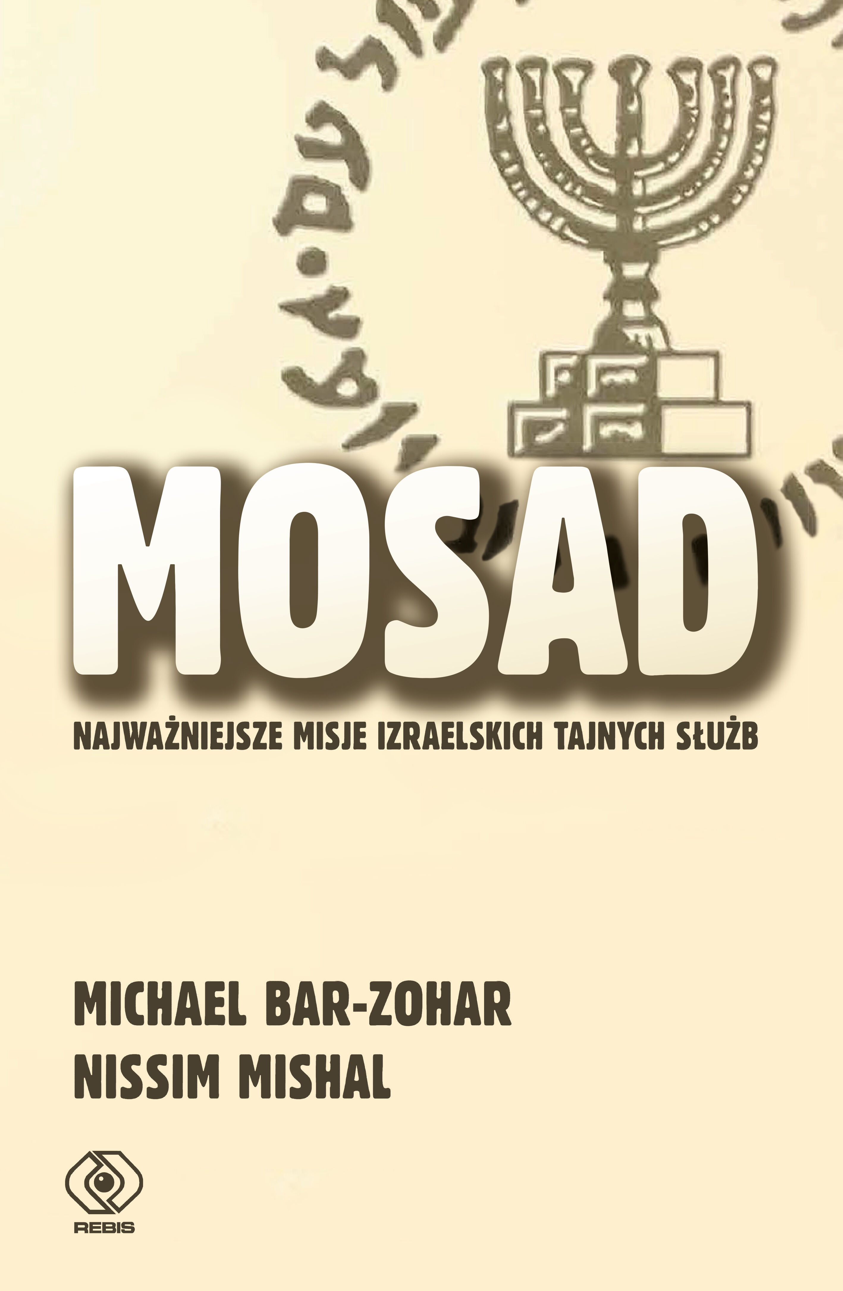 Mosad: najważniejsze misje izraelskich tajnych służb (e-book)