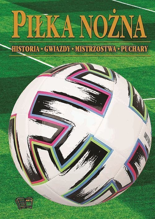 Piłka Nożna historia mistrzostwa gwiazdy puchary