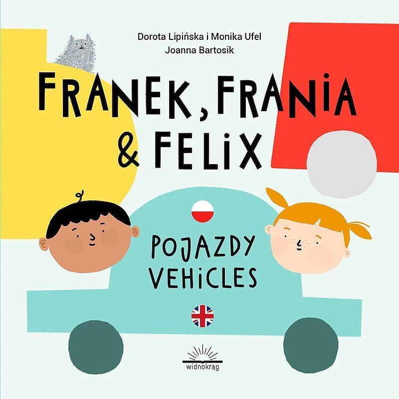 Pojazdy. Franek, frania & felix