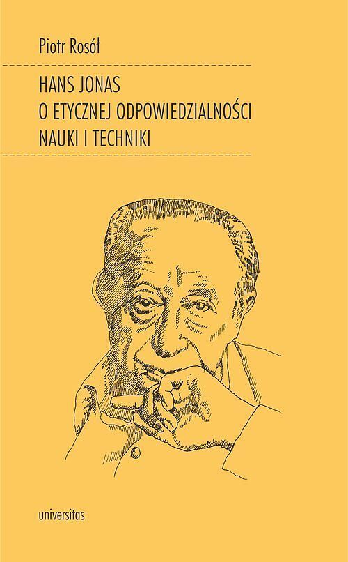 Hans Jonas o etycznej odpowiedzialności nauki i techniki