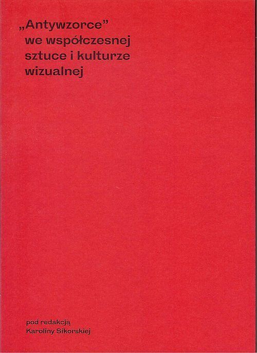 Antywzorce we współczesnej sztuce i kulturze wizualnej