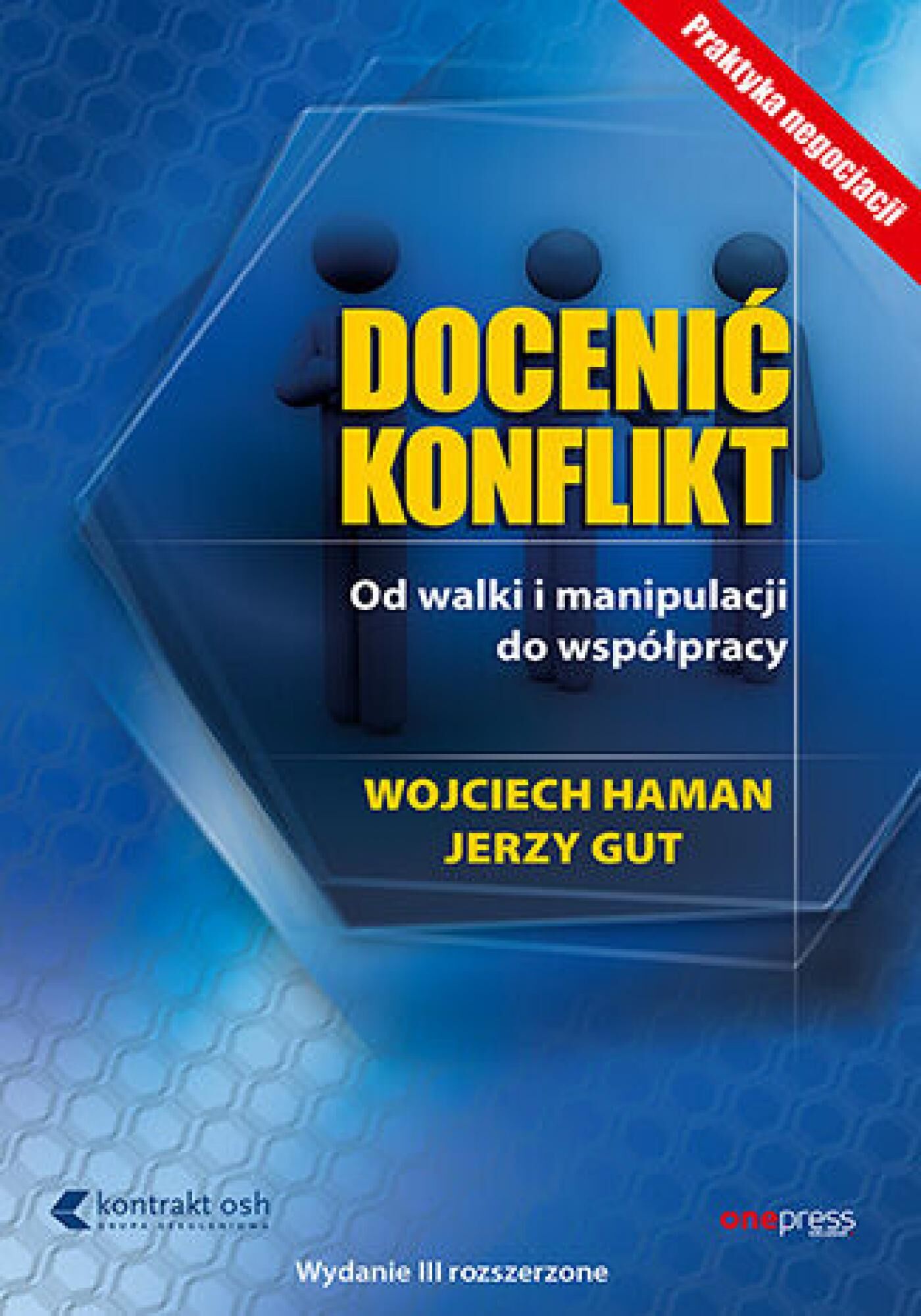 Docenić konflikt. Od walki i manipulacji do współpracy. Wydanie III rozszerzone (e-book)