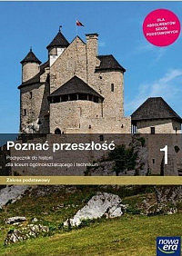 Poznać przeszłość 1. Historia. Podręcznik dla liceum i technikum
