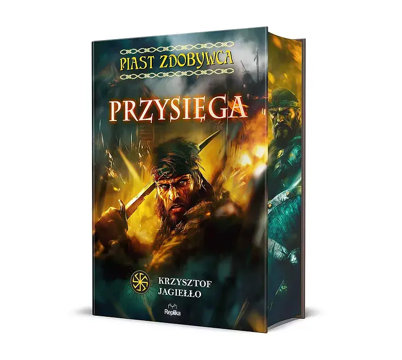 Przysięga. Piast Zdobywca, tom 1
