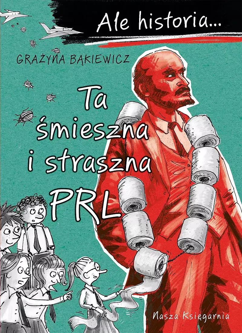 Ale historia… Ta śmieszna i straszna PRL