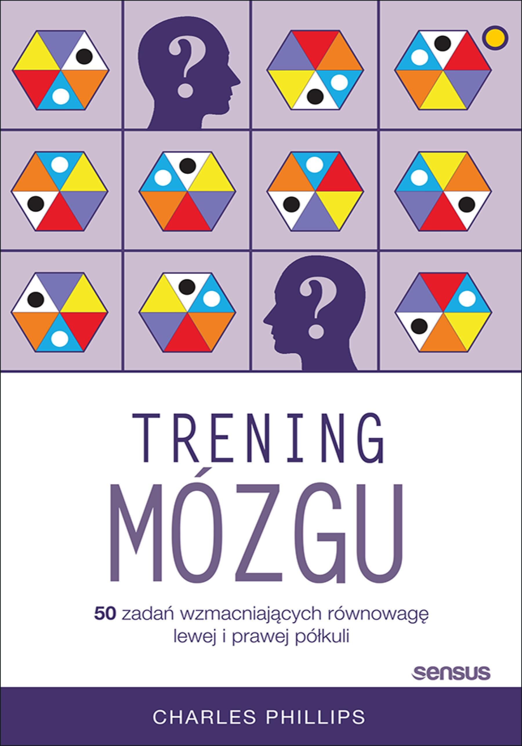 Trening mózgu. 50 zadań wzmacniających równowagę lewej i prawej półkuli (e-book)