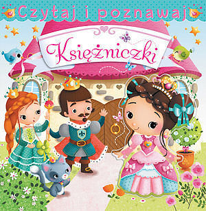 Księżniczki. Czytaj i poznawaj
