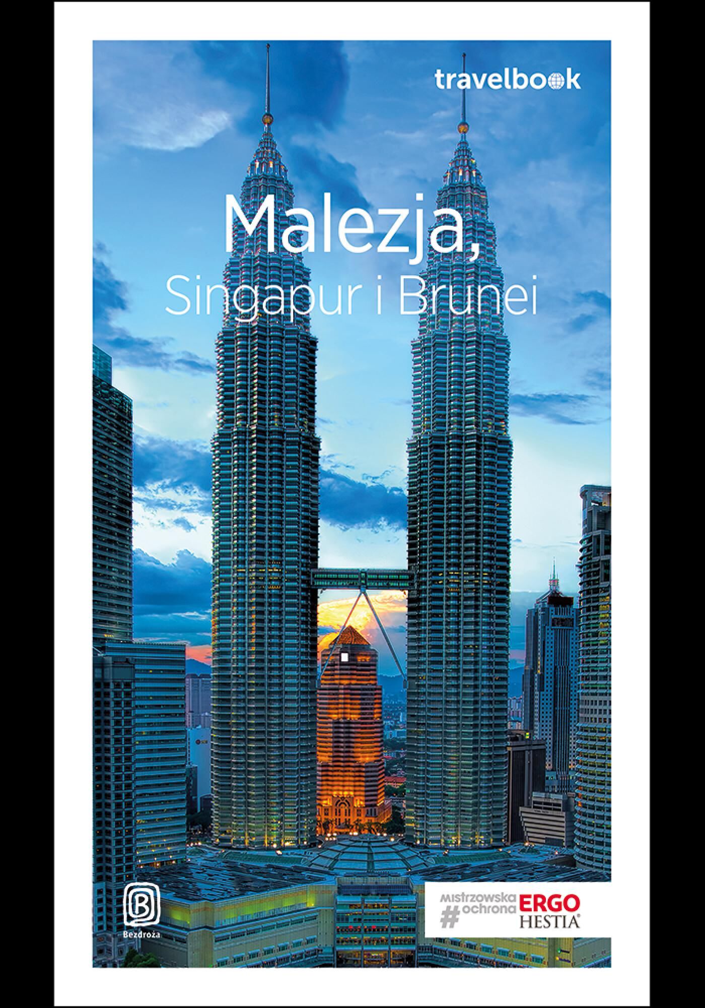 Malezja, Singapur i Brunei. Travelbook. Wydanie 1 (e-book)