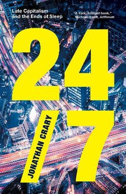 24/7: Late capitalism and the ends of sleep wer. angielska