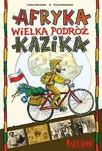 Afryka - Wielka podróż Kazika