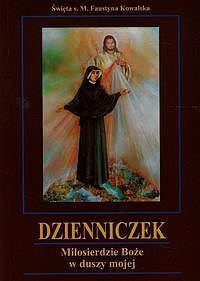 Dzienniczek Miłosierdzie Boże w duszy mojej