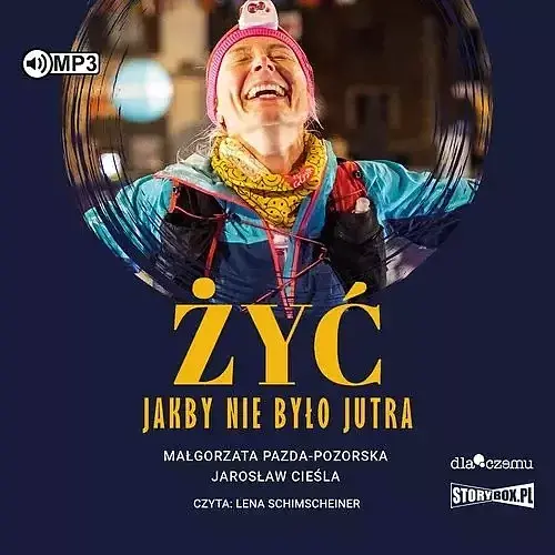 Żyć jakby nie było jutra (audiobook CD)