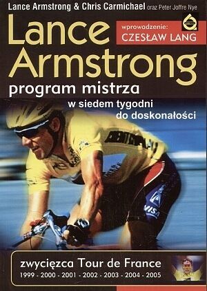 Lance Armstrong. Program mistrza w siedem tygodni do doskonałośći
